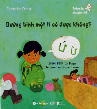 Bướng Bỉnh Một Tí Có Được Không (NXB Mỹ Thuật 2010) - Catherine Dolto, 26 Trang