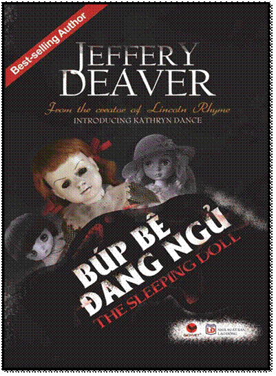 Búp Bê Đang Ngủ (NXB Lao Động 2015) - Jeffery Deaver, 600 Trang