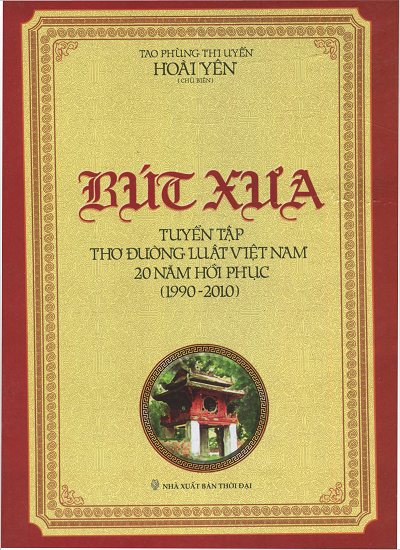 Bút Xưa - Tuyển Tập Thơ Đường Luật Việt Nam 20 Năm Hồi Phục 1990-2010  - Hoài Yên, 1102 Trang