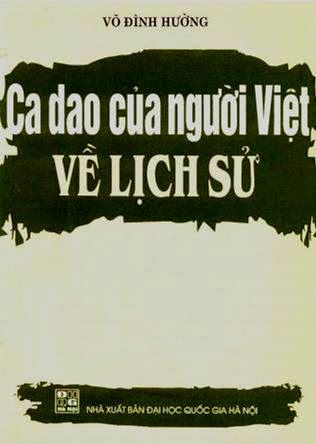 Ca Dao Của Người Việt Về Lịch Sử (NXB Đại Học Quốc Gia 2001) - Võ Đình Hường, 134 Trang