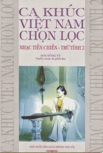Ca Khúc Việt Nam Chọn Lọc - Nhạc Tiền Chiến Và Trữ Tình - Sơn Hồng Vỹ (Trọn Bộ 2 Tập)