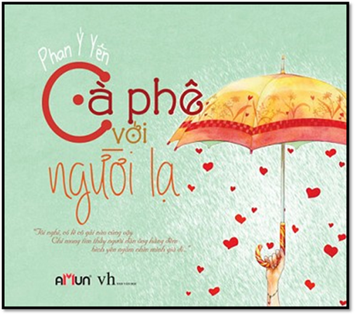 Cà Phê Với Người Lạ (NXB Văn Học 2013) - Phan Ý Yên, 258 Trang
