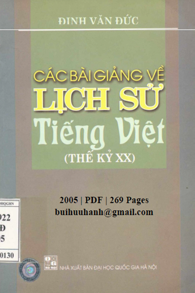Các Bài Giảng Về Lịch Sử Tiếng Việt Thế Kỷ 20 (NXB Đại Học Quốc Gia 2005) - Đinh Văn Đức, 269 Trang