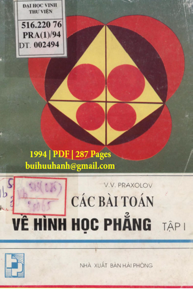 Các Bài Toán Về Hình Học Phẳng Tập 1 (NXB Hải Phòng 1994) - V. V. Praxolov, 287 Trang
