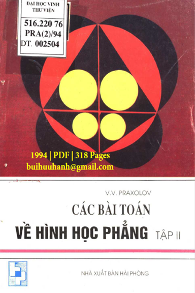 Các Bài Toán Về Hình Học Phẳng Tập 2 (NXB Hải Phòng 1994) - V. V. Praxolov, 318 Trang