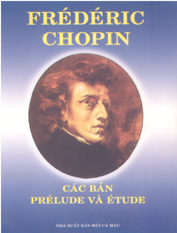 Các Bản Prelude Và Etude (NXB Mũi Cà Mau 2002) - Frederic Chopin, 178 Trang