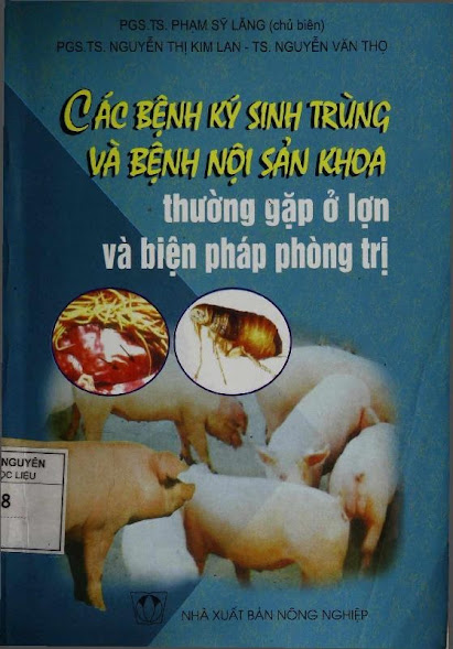 Các Bệnh Ký Sinh Trùng Và Bệnh Nội Sản Khoa Thường Gặp Ở Lợn Và Biện Pháp Phòng Trị - Phạm Sỹ Lăng