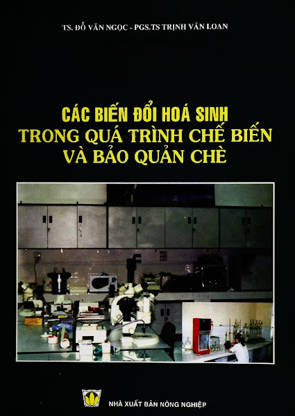 Các Biến Đổi Hóa Sinh Trong Quá Trình Chế Biến Và Bảo Quản Chè - Đỗ Văn Ngọc, 226 Trang