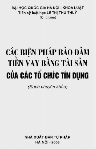 Các Biện Pháp Bảo Đảm Tiền Vay Bằng Tài Sản Của Các Tổ Chức Tín Dụng - Lê Thị Thu Thuỷ, 430 Trang