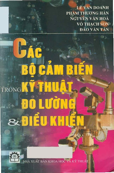 Các Bộ Cảm Biến Trong Kỹ Thuật Đo Lường Và Điều Khiển - Lê Văn Doanh, 508 Trang