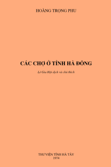 Các Chợ Ở Tỉnh Hà Đông (NXB Hà Tây 1974) - Hoàng Trọng Phu, 22 Trang
