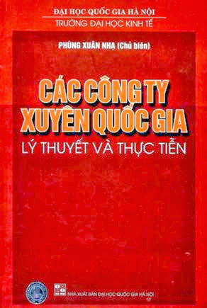 Các Công Ty Xuyên Quốc Gia Lý Thuyết Và Thực Tiễn - Phùng Xuân Nhạ, 194 Trang