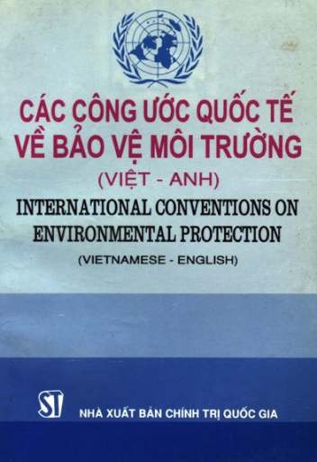 Các Công Ước Quốc Tế Về Bảo Vệ Môi Trường (NXB Chính Trị 1995) - Nhiều Tác Giả, 816 Trang