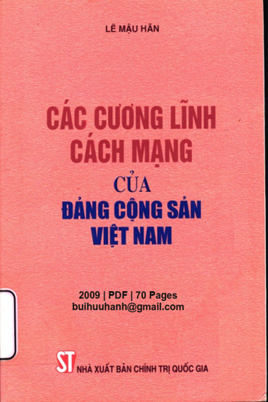 Các Cương Lĩnh Cách Mạng Của Đảng Cộng Sản Việt Nam (NXB Chính Trị 2009) - Lê Mậu Hãn, 70 Trang
