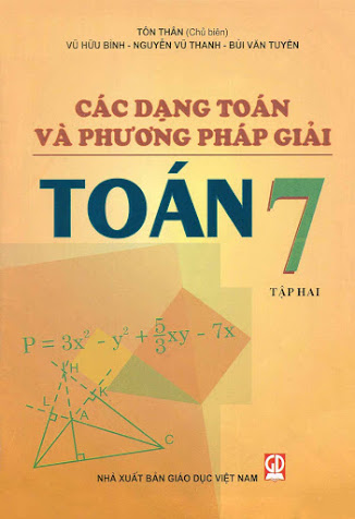 Các Dạng Toán Và Phương Pháp Giải Toán 7 Tập 2 (NXB Giáo Dục 2013) - Tôn Thân, 176 Trang