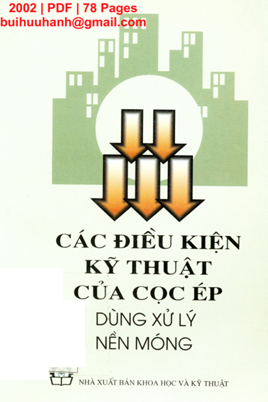 Các Điều Kiện Kỹ Thuật Của Cọc Ép Dùng Xử Lý Nền Móng (NXB Khoa Học Kỹ Thuật 2002) - Vũ Công Ngữ