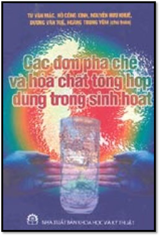 Các Đơn Pha Chế Và Tổng Hợp Hóa Chất Dùng Trong Sinh Hoạt - Hoàng Trọng Yêm, 222 Trang