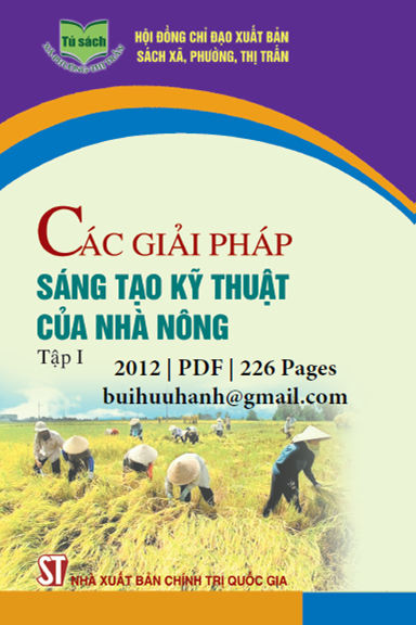 Các Giải Pháp Sáng Tạo Kỹ Thuật Của Nhà Nông Tập 1 (NXB Chính Trị 2012) - Nguyễn Văn Tâm, 226 Trang