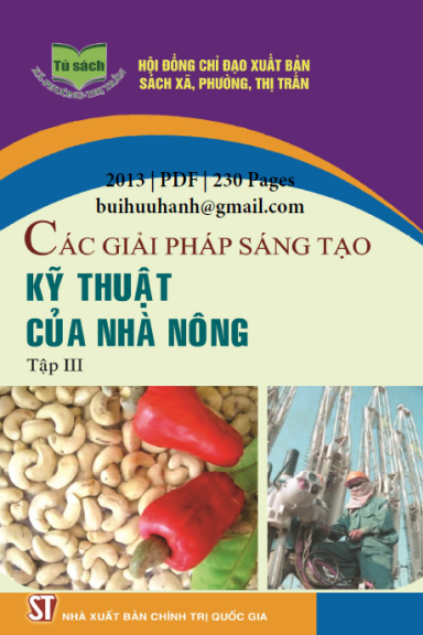 Các Giải Pháp Sáng Tạo Kỹ Thuật Của Nhà Nông Tập 3 (NXB Chính Trị 2013) - Nguyễn Văn Tâm, 230 Trang