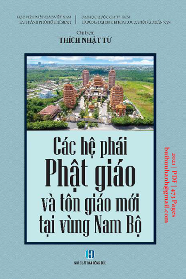 Các Hệ Phái Phật Giáo Và Tôn Giáo Mới Tại Vùng Nam Bộ (NXB Hồng Đức 2021) - Thích Nhật Từ, 473 Trang