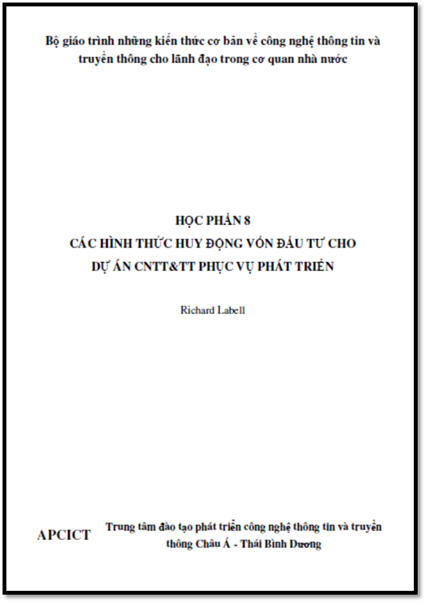 Các Hình Thức Huy Động Vốn Đầu Tư Cho Dự Án CNTT&TT Phục Vụ Phát Triển - Richard Labell, 128 Trang