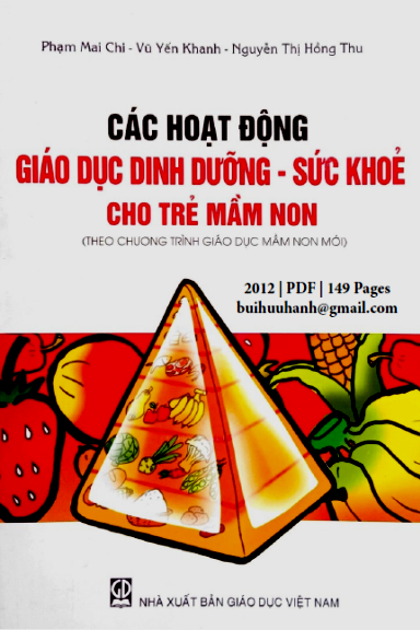 Các Hoạt Động Giáo Dục Dinh Dưỡng-Sức Khỏe Cho Trẻ Mầm Non (NXB Giáo Dục 2012) - Phạm Mai Chi