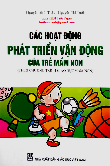 Các Hoạt Động Phát Triển Vận Động Của Trẻ Mầm Non (NXB Giáo Dục 2012) - Nguyễn Sinh Thảo, 161 Trang