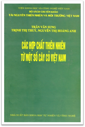 Các Hợp Chất Thiên Nhiên Từ Một Số Cây Cỏ Việt Nam - Trần Văn Sung, 298 Trang