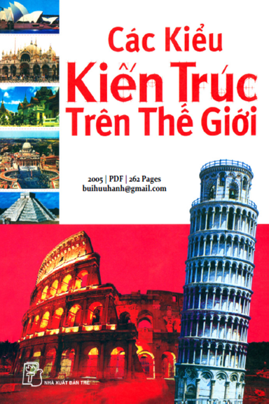 Các Kiểu Kiến Trúc Trên Thế Giới (NXB Trẻ 2005) - Nguyễn Tứ, 262 Trang