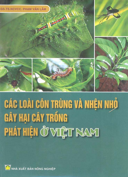 Các Loại Côn Trùng Và Nhện Nhỏ Gây Hại Cây Trồng Phát Hiện Ở Việt Nam - Phạm Văn Lầm, 419 Trang