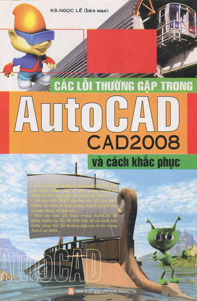 Các Lỗi Thường Gặp Trong AutoCAD, CAD 2008 Và Cách Khắc Phục - Ngọc Lê, 288 Trang
