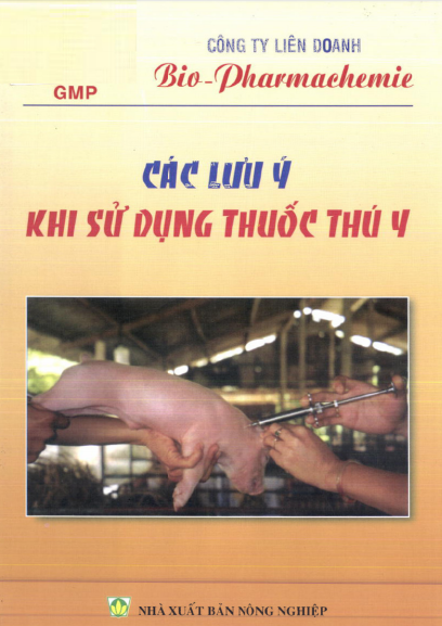Các Lưu Ý Khi Sử Dụng Thuốc Thú Y (NXB Nông Nghiệp 2004) - Nguyễn Như Pho, 37 Trang