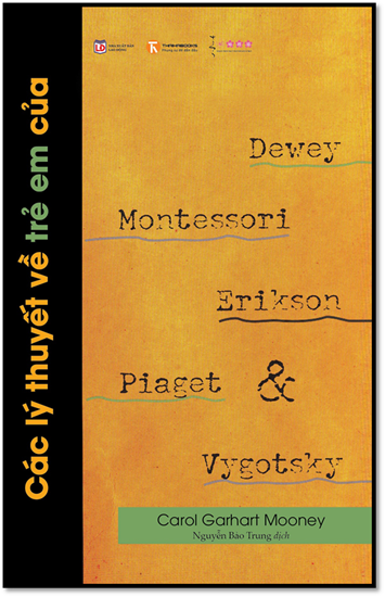 Các Lý Thuyết Về Trẻ Em Của... (NXB Lao Động 2016) - Carol Garhart Mooney, 208 Trang