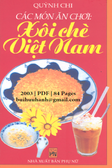 Các Món Ăn Chơi Xôi Chè Việt Nam (NXB Phụ Nữ 2003) - Quỳnh Chi, 84 Trang