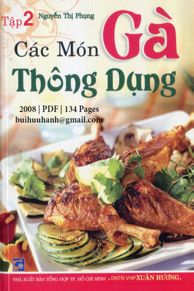 Các Món Gà Thông Dụng Tập 2 (NXB Tổng Hợp 2008) - Nguyễn Thị Phụng, 134 Trang