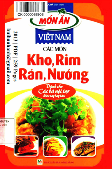 Các Món Kho, Rim, Rán, Nướng (NXB Hồng Bàng 2013) - Ngọc Hà, 259 Trang