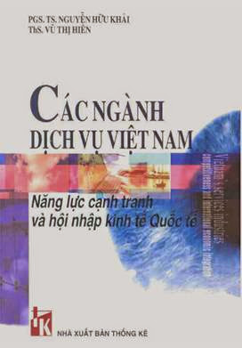 Các Ngành Dịch Vụ Việt Nam (NXB Thống Kê 2007) - Nguyễn Hữu Khải, 336 Trang