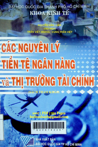 Các Nguyên Lý Tiền Tệ Ngân Hàng Và Thị Trường Tài Chính (NXB Đại Học Quốc Gia 2007)- Nguyễn Văn Luân