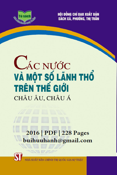 Các Nước Và Một Số Lãnh Thổ Trên Thế Giới Châu Âu, Châu Á (NXB Chính Trị 2016) - Hoàng Phong Hà