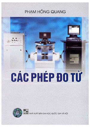 Các Phép Đo Từ (NXB Đại Học Quốc Gia 2007) - Phạm Hồng Quang, 211 Trang