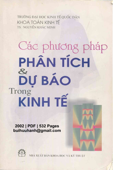 Các Phương Pháp Phân Tích Và Dự Báo Trong Kinh Tế (NXB Khoa Học Kỹ Thuật 2002) - Nguyễn Khắc Minh