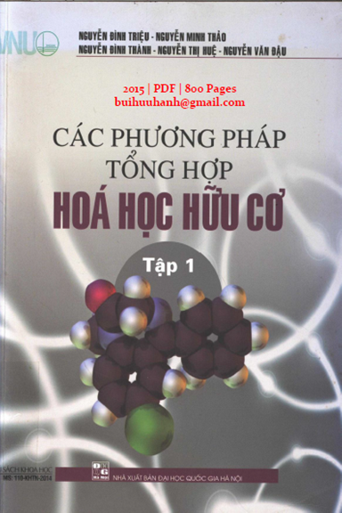 Các Phương Pháp Tổng Hợp Hóa Học Hữu Cơ Tập 1 (NXB Đại Học Quốc Gia 2015) - Nguyễn Đình Triệu