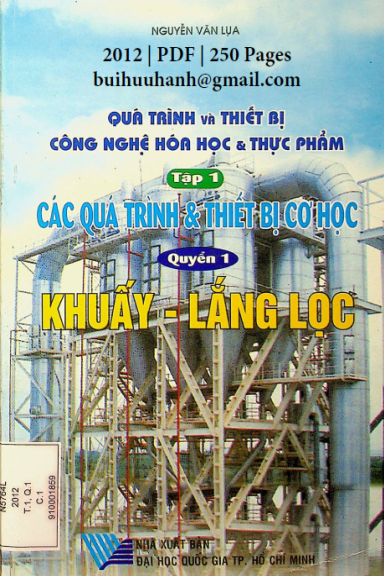 Các Quá Trình & Thiết Bị Cơ Học Quyển 1-Khuấy, Lắng Lọc (NXB Đại Học Quốc Gia 2012) - Nguyễn Văn Lụa