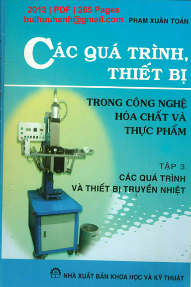 Các Quá Trình, Thiết Bị Trong Công Nghệ Hóa Chất Và Thực Phẩm Tập 3 - Phạm Xuân Toản, 265 Trang