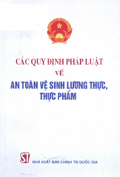 Các Quy Định Pháp Luật Về An Toàn Vệ Sinh Lương Thực, Thực Phẩm - Nhiều Tác Giả, 399 Trang