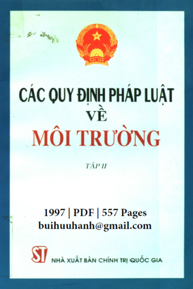 Các Quy Định Pháp Luật Về Môi Trường Tập 2 (NXB Chính Trị 1997) - Nhiều Tác Giả, 557 Trang