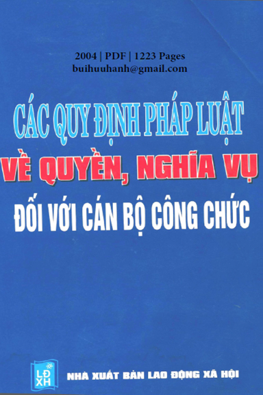 Các Quy Định Pháp Luật Về Quyền, Nghĩa Vụ Đối Với Cán Bộ Công Chức - Nhiều Tác Giả, 1223 Trang