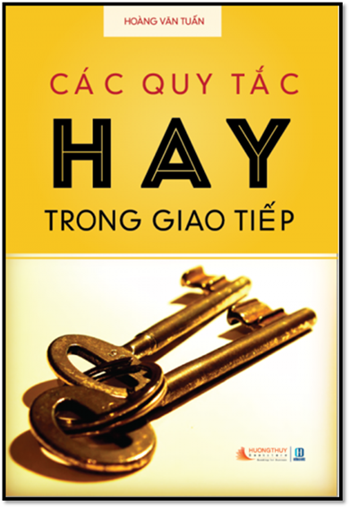 Các Quy Tắc Hay Trong Giao Tiếp (NXB Thanh Niên 1998) - Hoàng Văn Tuấn, 241 Trang