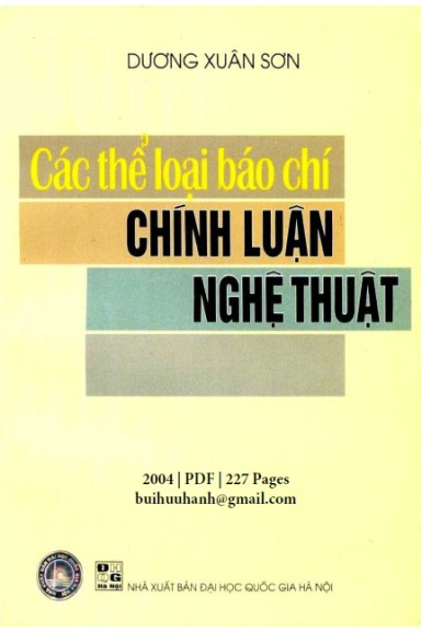 Các Thể Loại Báo Chí Chính Luận Nghệ Thuật (NXB Đại Học Quốc Gia 2004) - Dương Xuân Sơn, 227 Trang