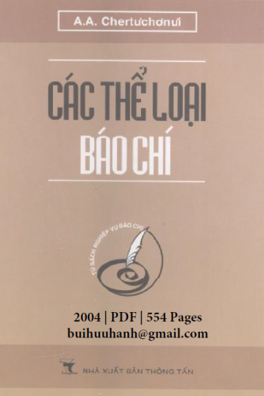 Các Thể Loại Báo Chí (NXB Thông Tấn 2004) - A. A. Chertưchơnưi, 554 Trang